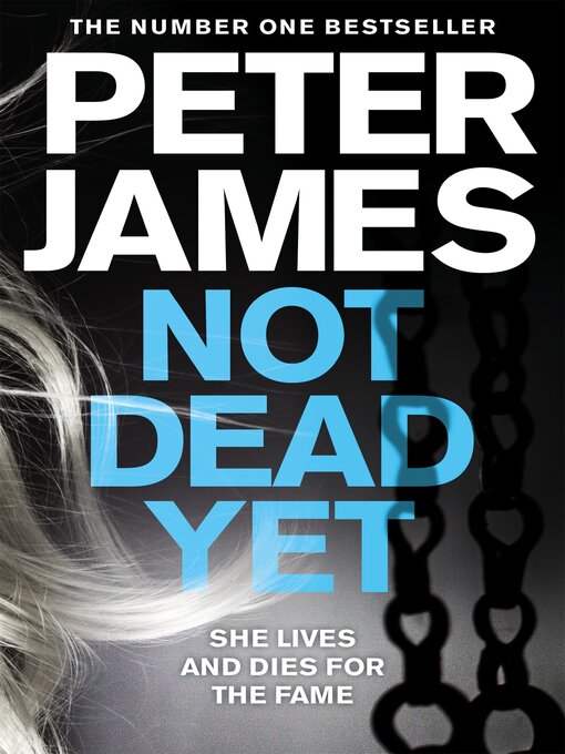 Title details for Not Dead Yet by Peter James - Available